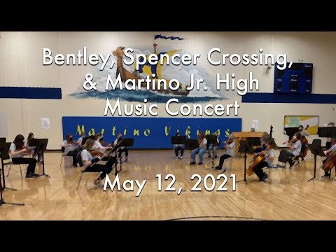 Bentley, Spencer Crossing, and Martino Jr High Concert - May 12, 2021