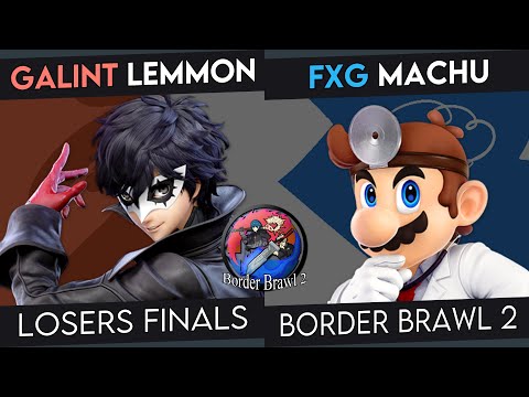 Border Brawl 2 = GALINT | Lemmon (Joker) Vs. FGX | Machu (ROB, Dr. Mario) - Losers Finals - SSBU