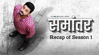 Samantar Season 1 Recap - Hindi | Swwapnil Joshi, Tejaswini Pandit & Nitish Bharadwaj | MX Player