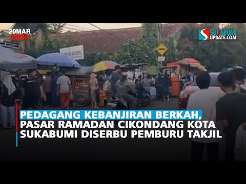 Pedagang Kebanjiran Berkah, Pasar Ramadan Cikondang Kota Sukabumi Diserbu Para Pemburu Takjil
