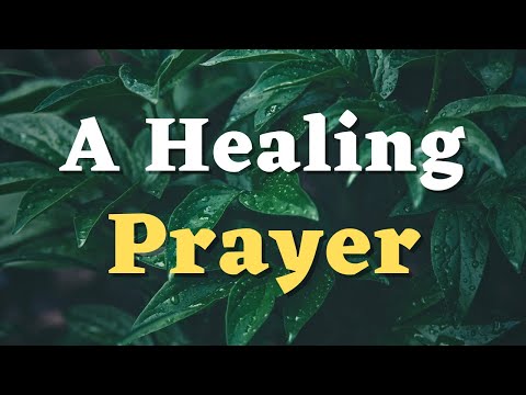 A Prayer for Healing - Lord, I Pray that You Would Restore My Health and Vitality - A Healing Prayer