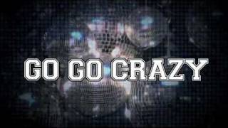 Go Go Crazy - Official Trailer 1