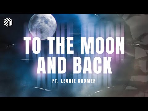 Gabriel Wittner, Dessic & Andy Chiles - To The Moon And Back (ft. Leonie Kromer)