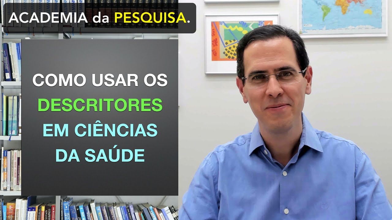 O QUE SÃO E COMO USAR OS DESCRITORES EM SAÚDE - DECS