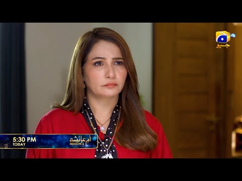 Umm-e-Ayesha S-2  Episode 26 Promo | Today at 5:30 PM | Har Pal Geo