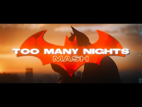 Too Many Nights - The Batman Edit