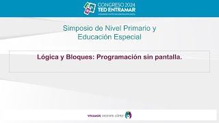 Lógica y Bloques, programación sin pantallas