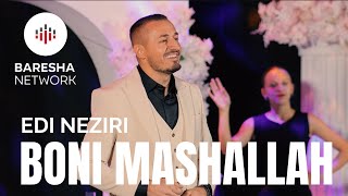 Edi Neziri - Boni Mashallah
