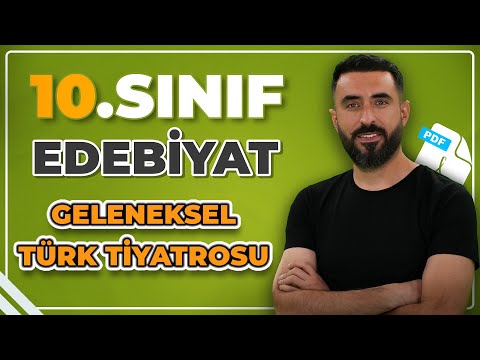 GELENEKSEL TÜRK TİYATROSU - Karagöz, Orta Oyunu, Meddah / 10.Sınıf Edebiyat Tiyatro Ünitesi +PDF📝