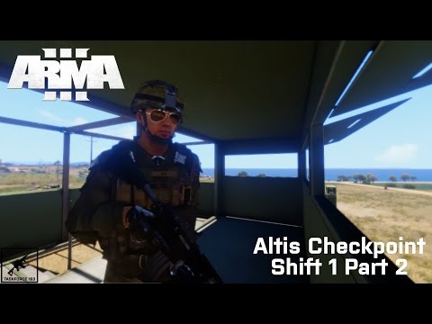 TF163 | Altis Checkpoint Shift 1 (Part 2) | ARMA 3