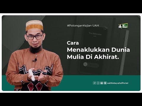 Cara Cepat Menaklukkan Dunia, Meraih Kemuliaan Akhirat - Ustadz Adi Hidayat
