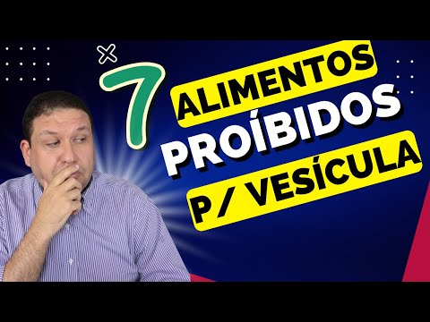 7 ALIMENTOS QUE DEVEM SER EVITADOS NA PEDRA NA VESÍCULA. Dieta na pedra na vesícula. COLELITÍASE.