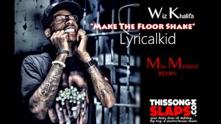 [EXCLUSIVE] Wiz Khalifa ft Lyricalkid - Make the floor shake