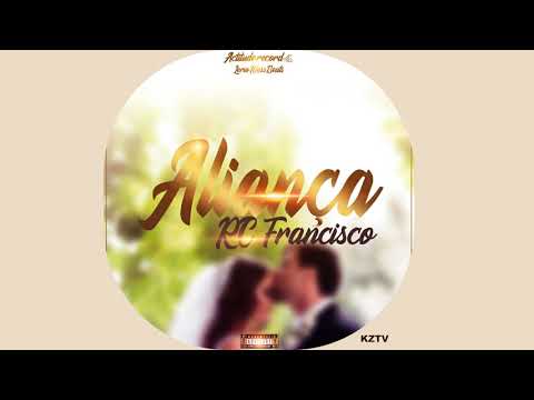 RC Francisco: Aliança (Oficial Kizomba 2019)