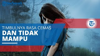 Insecure, Perasaan Tidak Mampu, Gelisah, dan Kecemasan yang Membuat Seseorang Merasa Tidak Aman
