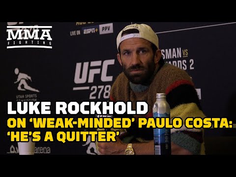 Luke Rockhold On 'Weak-Minded' Paulo Costa: 'He's a Quitter' | UFC 278 | MMA Fighting
