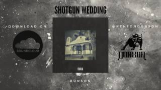 Dunson - Shotgun Wedding