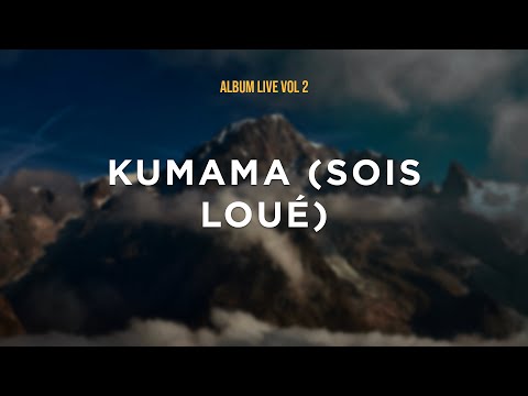 4. Kumama (sois loué) - ALBUM LOUEZ YAH VOL 2