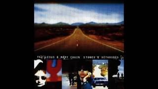 Jesus and Mary Chain - Stoned & Dethroned - Extended (Full Album)