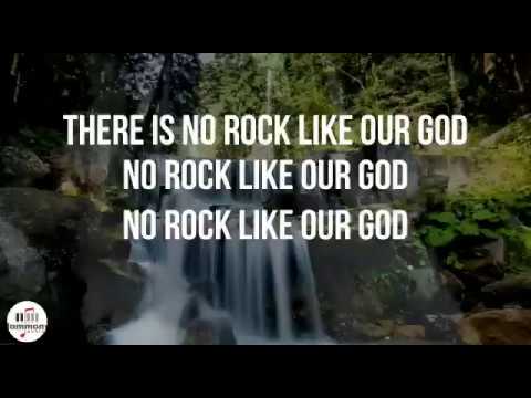 No Rock Like Our God