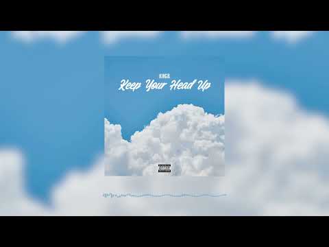 KINGB - Keep Your Head Up (Official Audio)