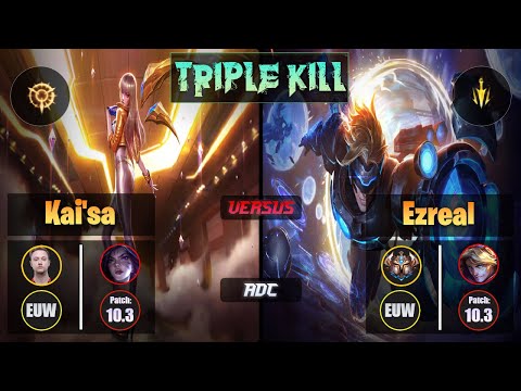 Rekkles KAI'SA (ADC) [Press the Attack] VS EZREAL - Challenger EUW Patch 10.3 Triple Kill
