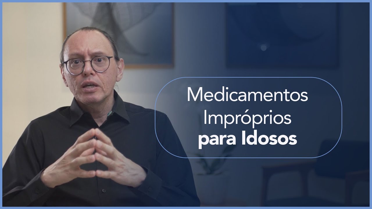 MEDICAMENTOS IMPRÓPRIOS PARA IDOSOS
