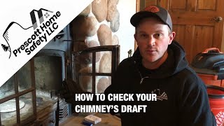 How to check your chimney draft.  Chimney smoke check.  Chimney cleaning and maintenance.