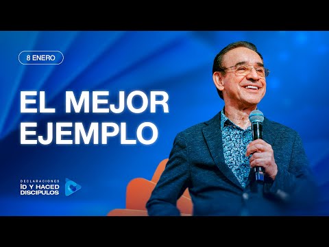 Declaración del día - El mejor ejemplo -  08 Enero 2026