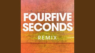 Fourfiveseconds (Extended Handz up Remix)