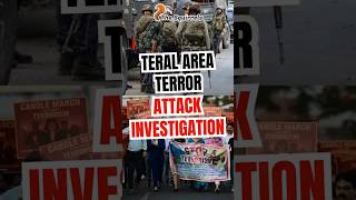 Investigating the Terrorist Attack in Teral Area | Full Report and Analysis