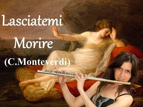 Lasciatemi Morire (Claudio Monteverdi)