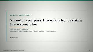 Ep16 · A model can pass the exam by learning the wrong clue | AI Orchestration