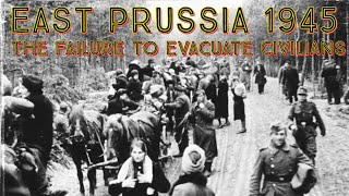 East Prussia 1945 German refugees and the failure 