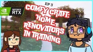 Comfy Craft ep 3: Home Renovators in training!!!!