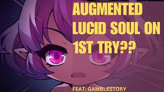 GambleStory - AUGMENTED / MAGNIFICENT LUCID'S SOUL ON FIRST TRY!!!!??? (MAPLESTORY SEA, MSEA,BOOTES)