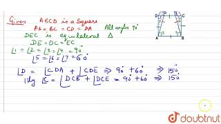 ABCD is a square and DEC is an equilateral triangle. Prove that AE = BE. |Class 11 MATH | Doubtnut