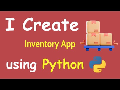 I CREATE INVENTORY APP USING PYTHON & LEARN PYTHON BY BUILDING SIMPLE PROJECTS