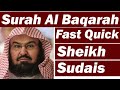 Surah Baqarah Fast Recitation Sheikh Sudais (No Ads)