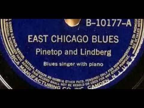 Pinetop & Lindberg "East Chicago Blues" (1932) Aaron "Pinetop" Sparks at piano, sister singing