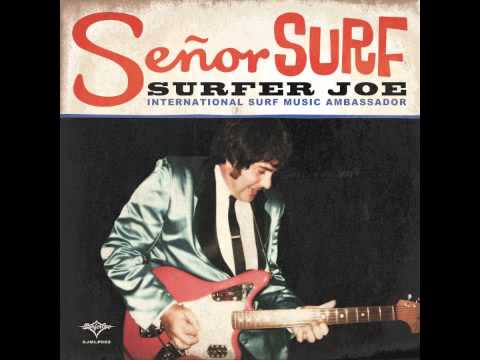 Surfer Joe - Señor Surf album preview 2013