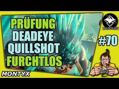 DAUNTLESS #70 DEADEYE QUILLSHOT FURCHTLOS ★ Gameplay German ★ Let's Play ★ Deutsch ★ Tipps & Tricks
