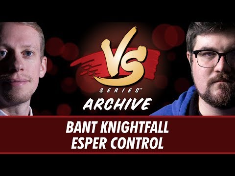 10/17/2017 - Stevens VS. Brad: Bant Knightfall vs Esper Control [Modern]