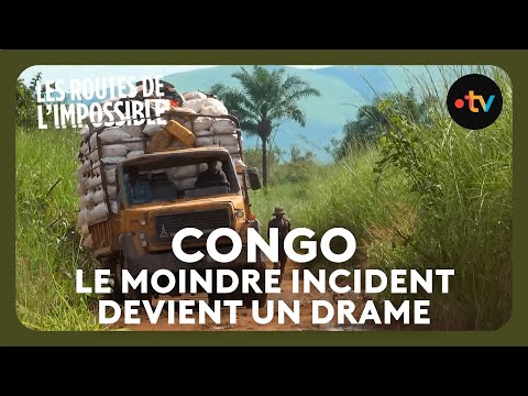 Pas le droit à l'erreur sur ces routes reculées du Congo - Les routes de l'impossible