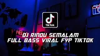 Download lagu DJ RINDU SEMALAM KUTAHAN KUTAHAN SEMALAM - FYP TikTok || FULL BASS mp3