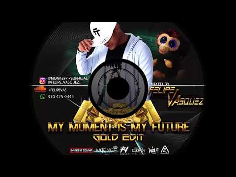 Felipe Vasquez - My Moment is my Future Golden Edit (2017)