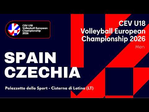 CEV U18 Volleyball European Championship 2026 - Cisterna di Latina: SPAIN vs CZECH