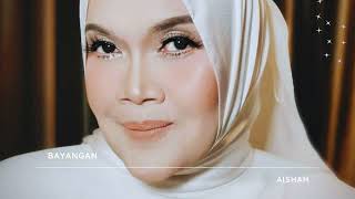 AISHAH - Bayangan