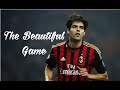 The Beautiful Game - This is Football - 2016 HD