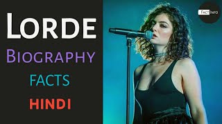 Lorde Biography in Hindi | Unknown Facts about Lorde in Hindi | Must Watch